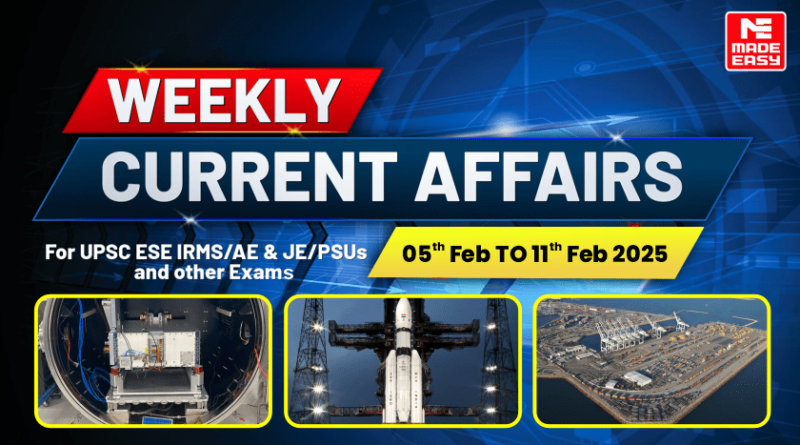 5 to 11 February 2025 Weekly Current Affairs