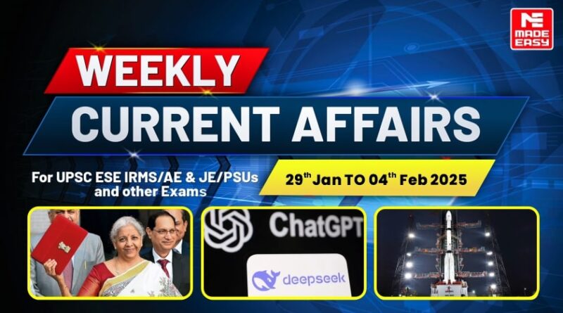 Last Week Current Affairs: 29th JAN to 4th FEB 2025